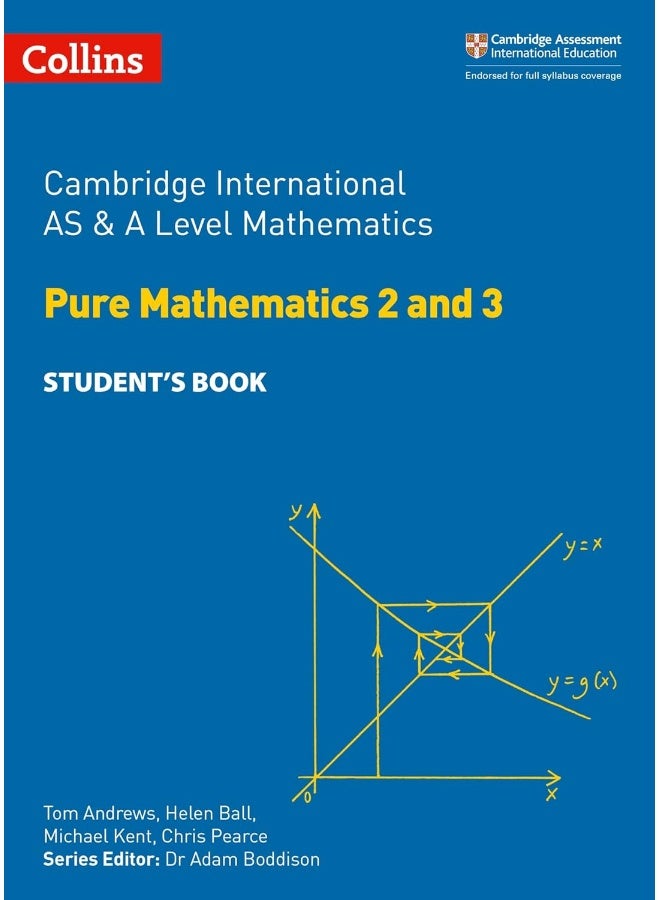 Cambridge International AS & A Level Mathematics Pure Mathematics 2 and 3 Student’s Book (Collins Cambridge International AS & A Level) - Image 1