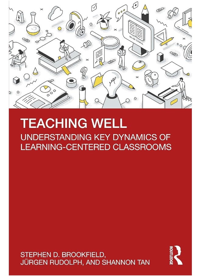 Teaching Well: Understanding Key Dynamics of Learning-Centered Classrooms 
