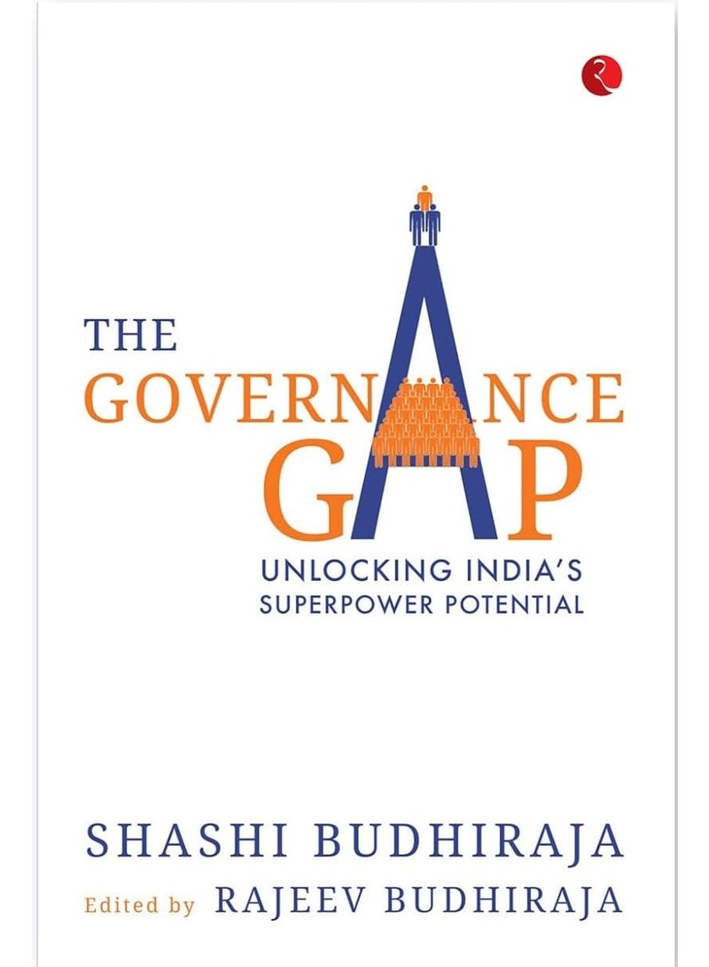 The Governance Gap : Unlocking India's Superpower Potential