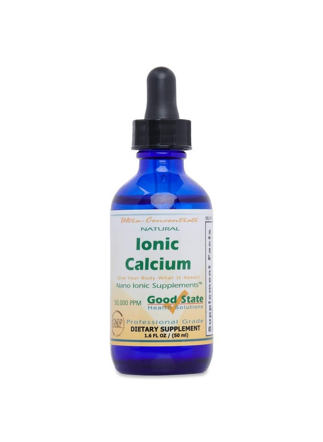 Good State ; Natural Ionic Calcium ; Liquid Concentrate ; Nano Sized Mineral Technology ; Professional Grade Dietary Supplement ; Supports Healthy Bones Tendons & Ligaments ; 1.6 Fl Oz Bottle (50 Ml)  - Image 2