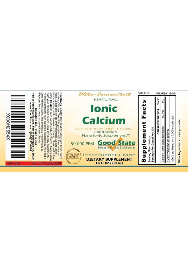 Good State ; Natural Ionic Calcium ; Liquid Concentrate ; Nano Sized Mineral Technology ; Professional Grade Dietary Supplement ; Supports Healthy Bones Tendons & Ligaments ; 1.6 Fl Oz Bottle (50 Ml)  - Image 3