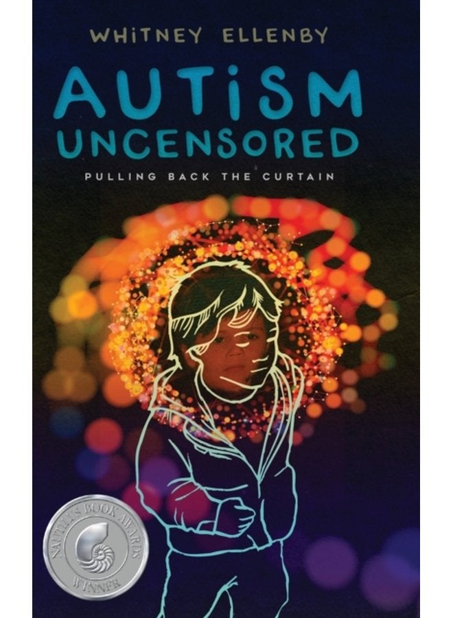 Autism Uncensored Pulling Back the Curtain - Hardback