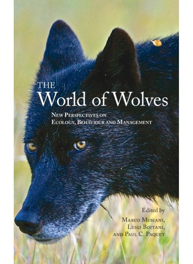 The World of Wolves New Perspectives on Ecology Behaviour and Management - Hardback