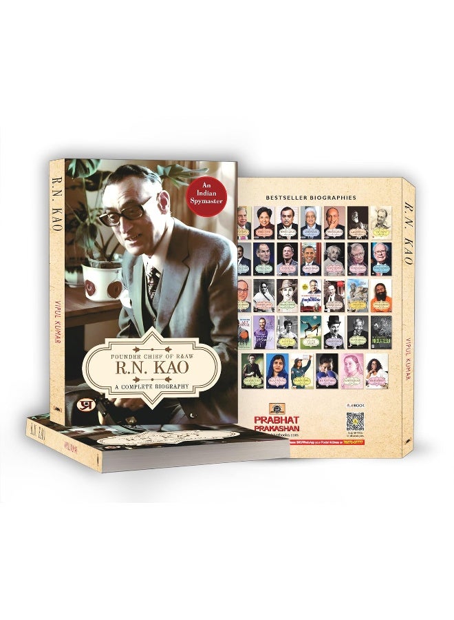 R.N. Kao: A Complete Biography - Founder Chief of RAW