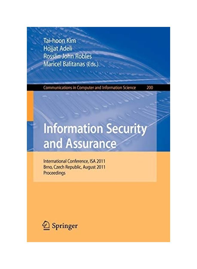 Information Security And Assurance: International Conference, ISA 2011, Brno, Czech Republic, August 15-17, 2011, Proceedings
