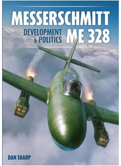 Messerschmitt Me 328 Development & Politics 
