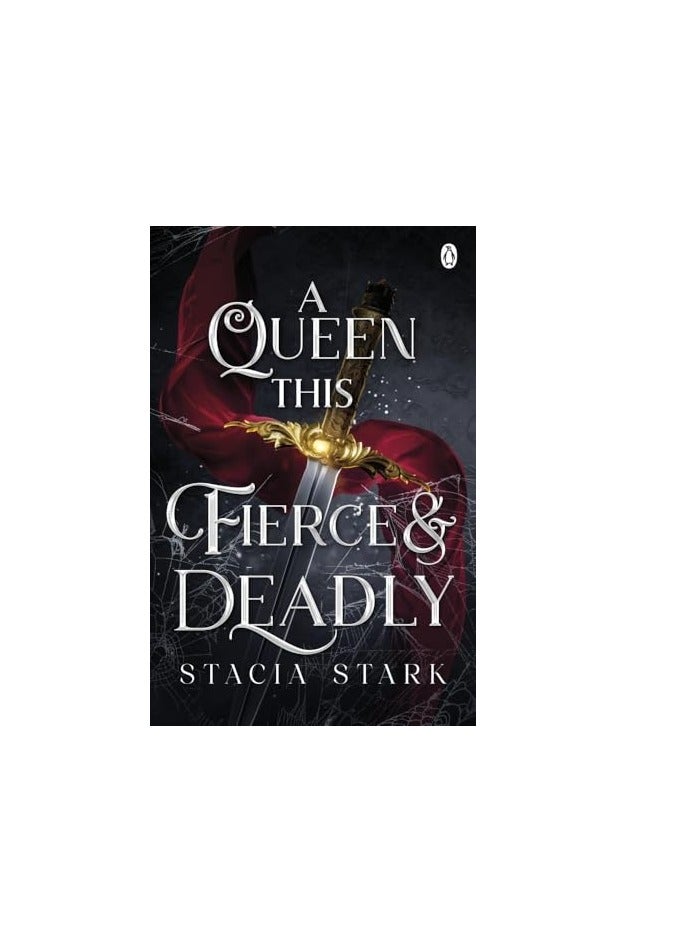 A Queen This Fierce and Deadly: (Kingdom of Lies, book 4)