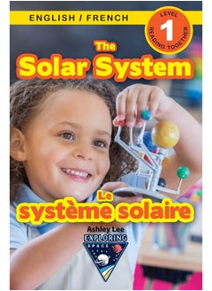 The Solar System: Bilingual (English / French) (Anglais / Français)