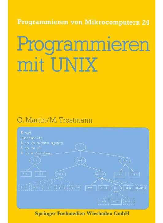 Programmieren mit UNIX: Eine Einführung in das Betriebssystem