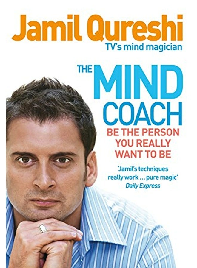 The Mind Coach Be The Person You Really Want To Be