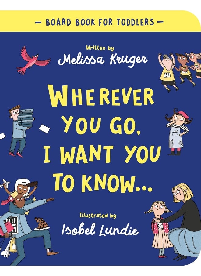 Wherever You Go, I Want You to Know Board Book  - Image 1