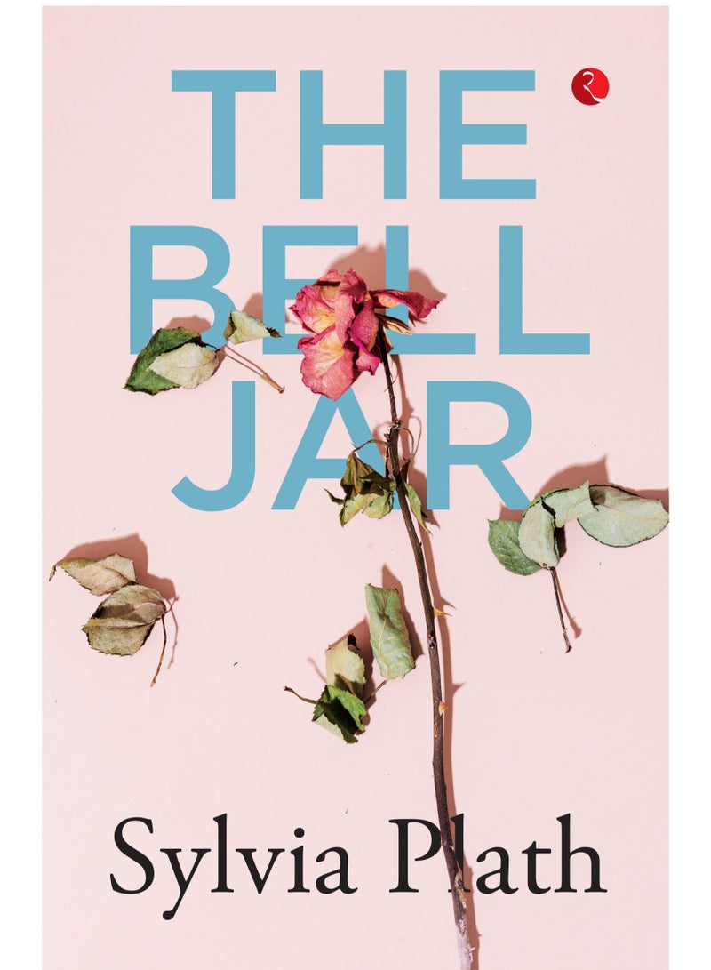 The Bell Jar by Sylvia Plath