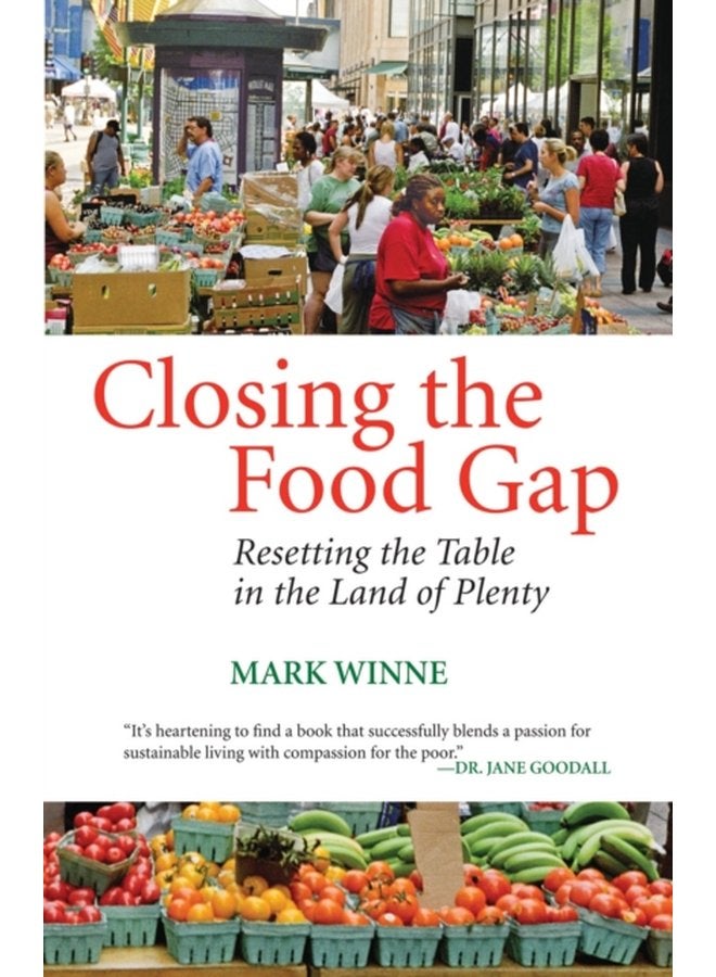 Closing the Food Gap Resetting the Table in the Land of Plenty - Paperback