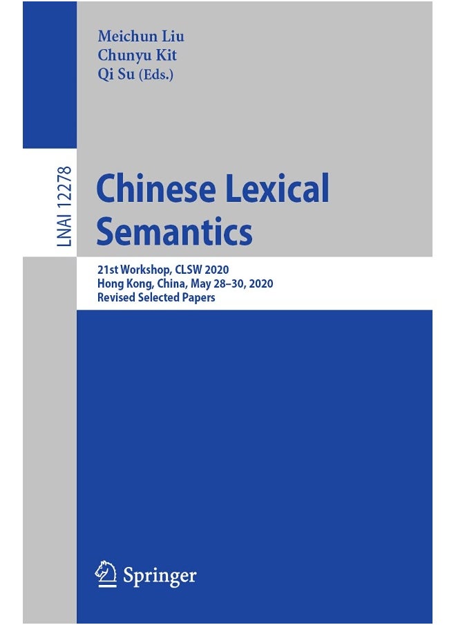 Chinese Lexical Semantics: 21st Workshop, CLSW 2020, Hong Kong, China, May 28-30, 2020, Revised Selected Papers 