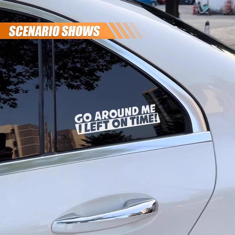smilfuy Go Around Me I Left On Time Sticker Decal, Waterproof Vinyl Sticker, Cute Car Window Decal Bumper Sticker Universal for Auto Car Truck Wall Laptop - Image 5