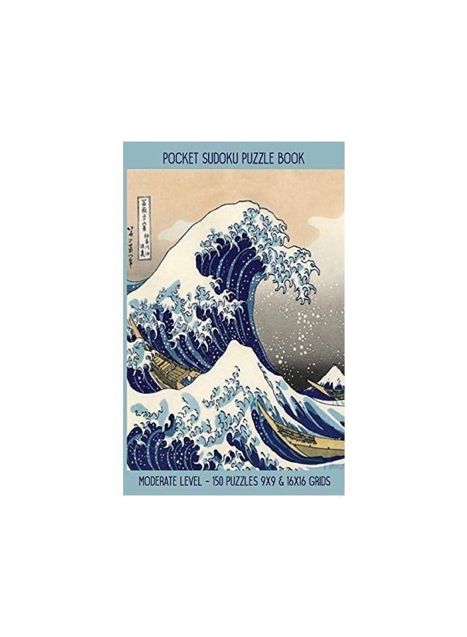 Pocket Sudoku Puzzle Book Moderate Level 150 Puzzles 9X9 And 16X16 Grids Great Wave Off Kanagawa Tr