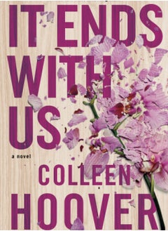 It Ends With Us A Novel By Colleen Hoover 