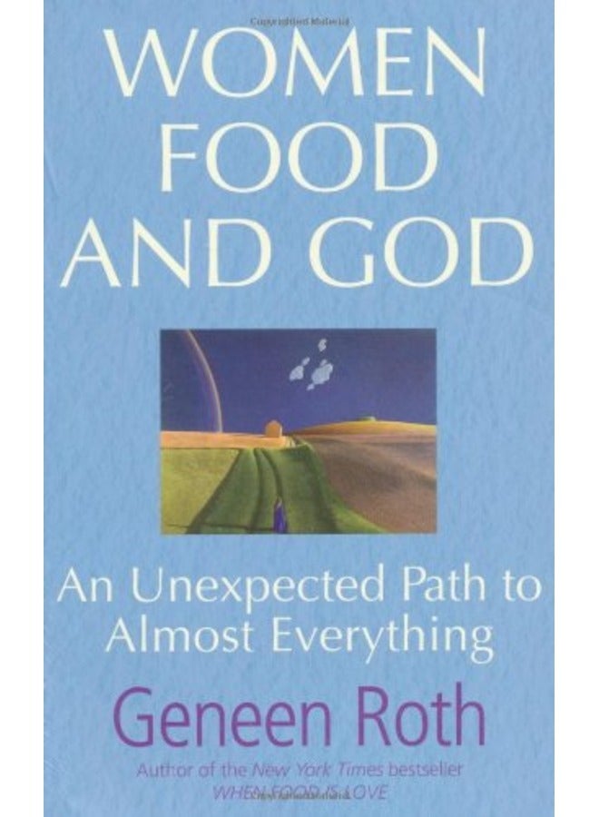 Women Food And G*d An Unexpected Path To Almost Everything 
