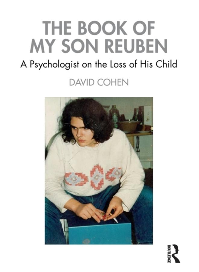 The Book of My Son Reuben : A Psychologist on the Loss of His Child 