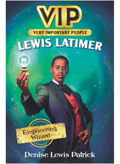 VIP: Lewis Latimer: Engineering Wizard  - Image 3