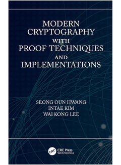 Modern Cryptography with Proof Techniques and Implementations 