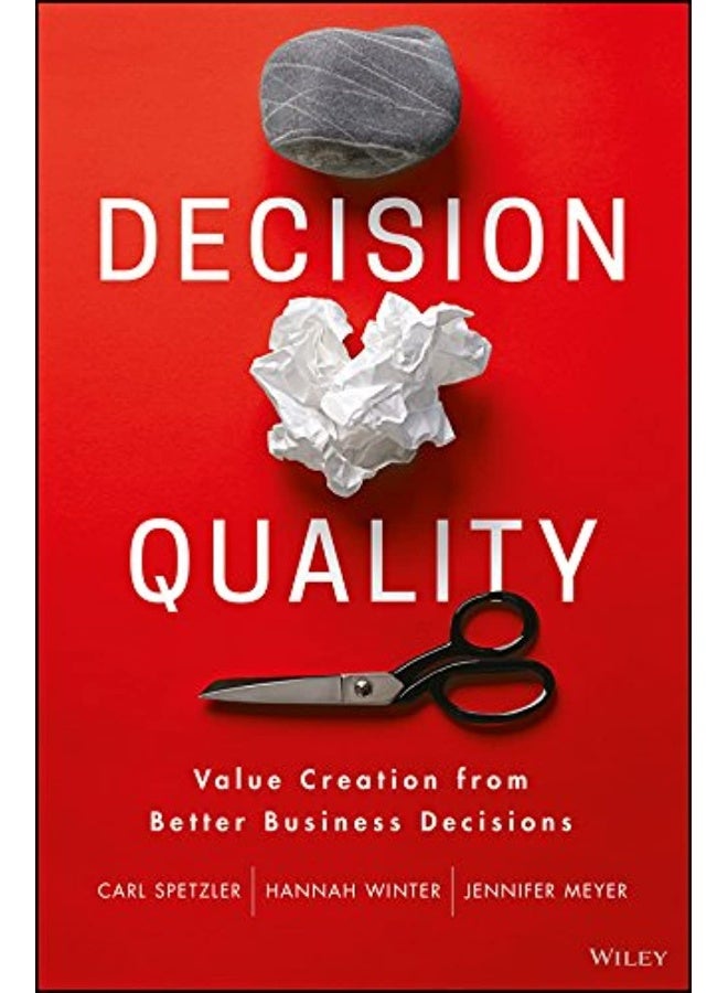 Decision Quality: Value Creation from Better Business Decisions  - Image 1