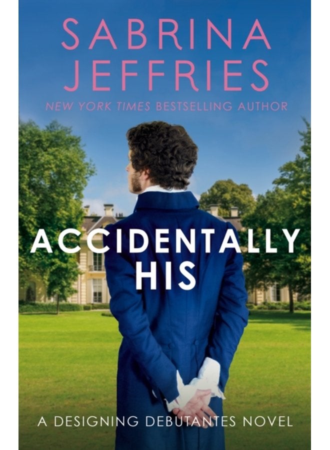 Accidentally His A dazzling new novel from the Queen of the sexy Regency romance - Paperback