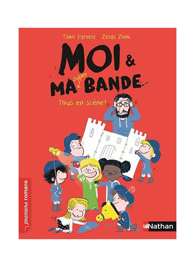 Moi et ma super bande : Tome 2, Tous en scène ! - pzsku/ZB46EBB839039E0B58C76Z/45/_/1654162397/2e0b51de-9663-4bac-92ad-d67aa00fb57b