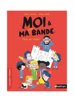 NATHAN Moi et ma super bande : Tome 2, Tous en scène ! 
