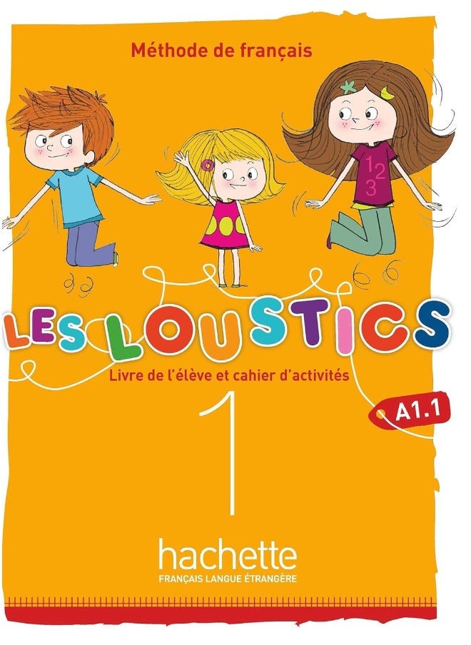 hachette Les Loustics (6 niveaux) volume 1 - Livre de l'élève + cahier d'activités (A1.1) 