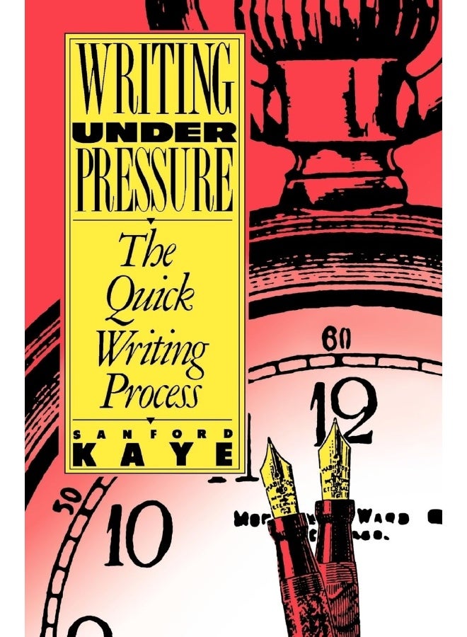 Writing Under Pressure: The Quick Writing Process