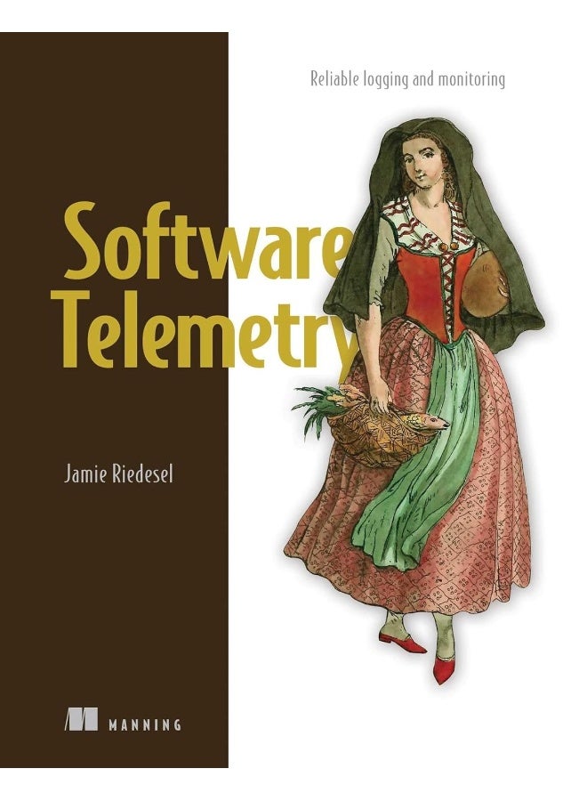 Software Telemetry: Reliable logging and monitoring