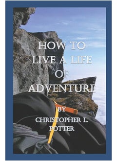 How to Live a Life of Adventure  - Image 1