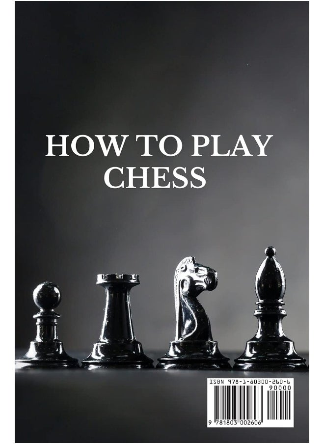 null - How to Play Chess: 2 BOOKS IN 1: Beginners Guide to Know Rules, Strategies and Basics Opening and Closing Tactics! Learn How to Visualize the Game and Predict Your Opponent's Intentions! - Image 1
