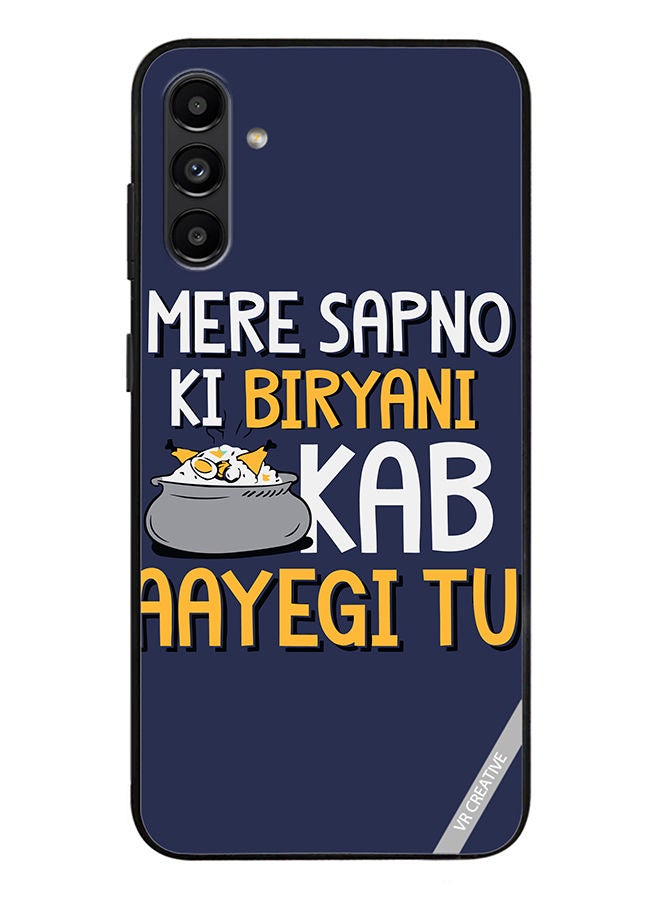 VR CREATIVE Protective Case Cover For Samsung Galaxy A13 5G Mere Spano Ki Biryani Kab Aayegi Tu Design Multicolour - Image 1
