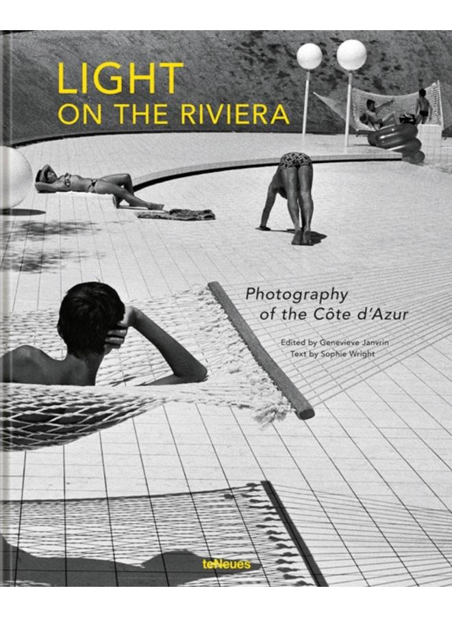 Light on the Riviera : Photography of the Cote d???Azur 