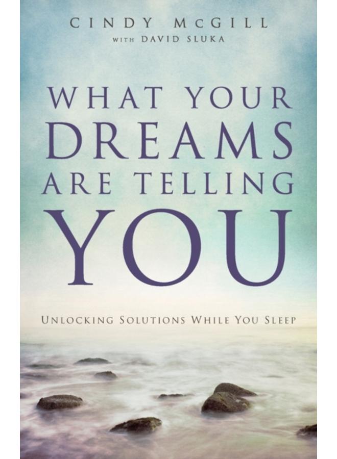 What Your Dreams Are Telling You ??? Unlocking Solutions While You Sleep 