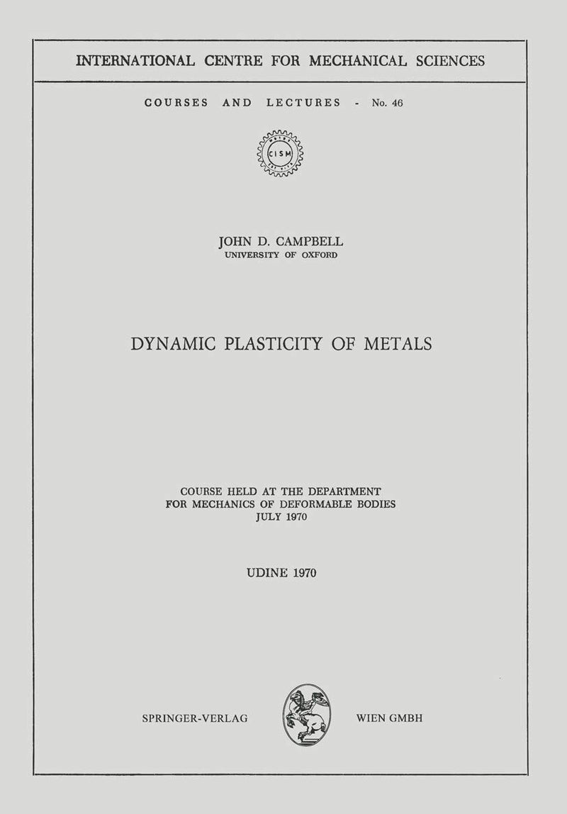 Dynamic Plasticity of Metals: Course Held at the Department for Mechanics of Deformable Bodies, July 1970 