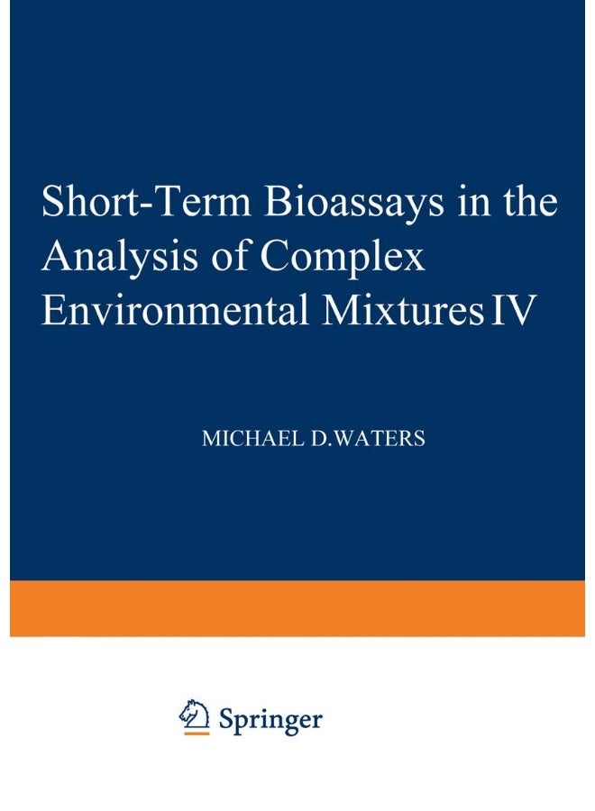 Short-Term Bioassays in the Analysis of Complex Environmental Mixtures IV