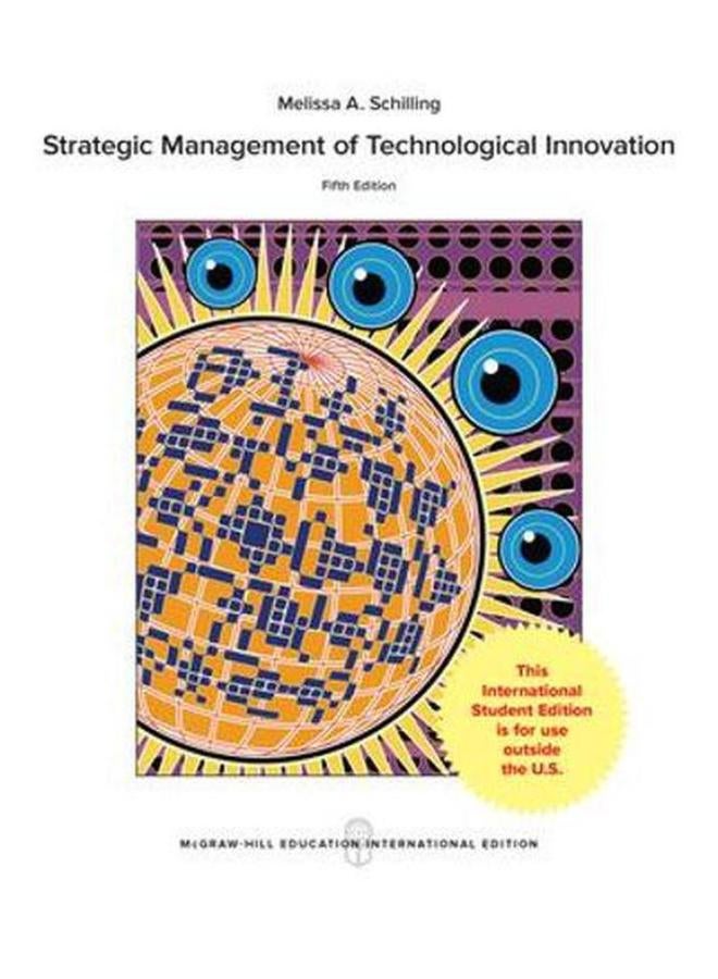 Strategic Management of Technological Innovation  Ed   5 