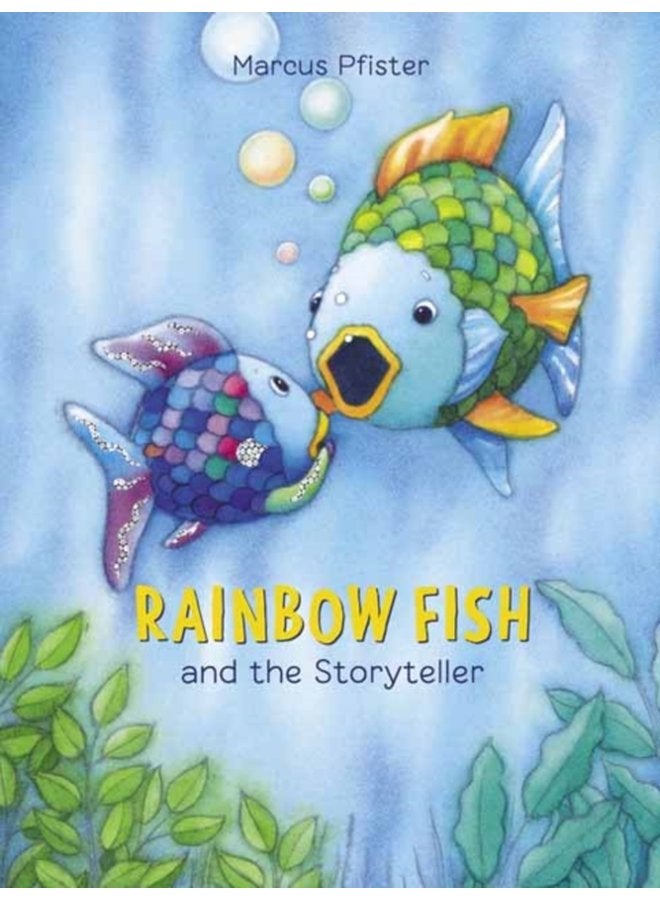 Rainbow Fish and the Storyteller - Hardback