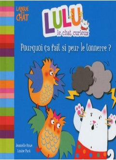 Pourquoi ça fait si peur le tonnerre ?