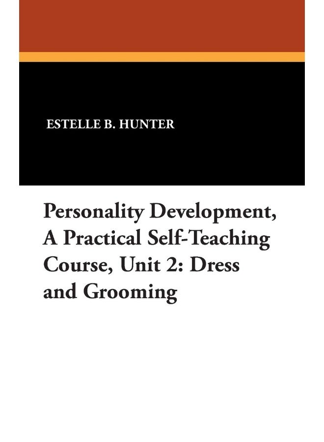Personality Development, a Practical Self-Teaching Course, Unit 2: Dress and Grooming - Image 1