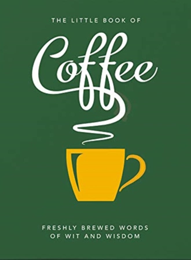 The Little Book of Coffee : No filter 