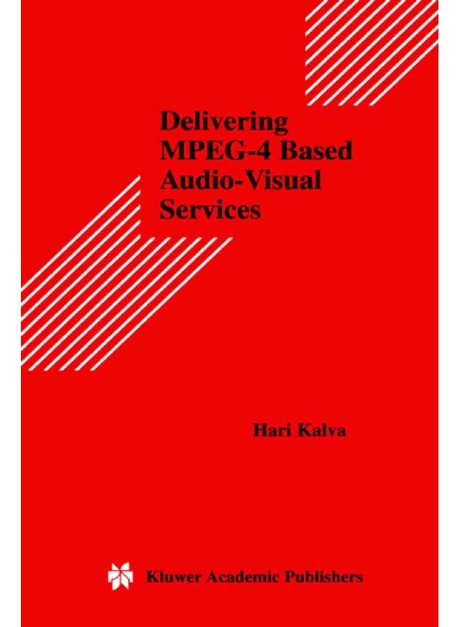 Delivering MPEG-4 Based Audio-Visual Services