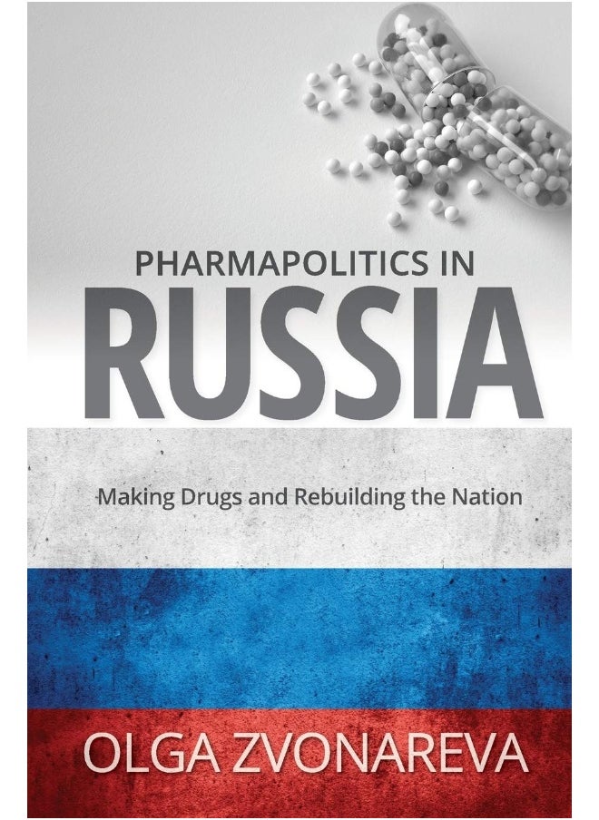 null - Pharmapolitics in Russia: Making Drugs and Rebuilding the Nation - Image 1