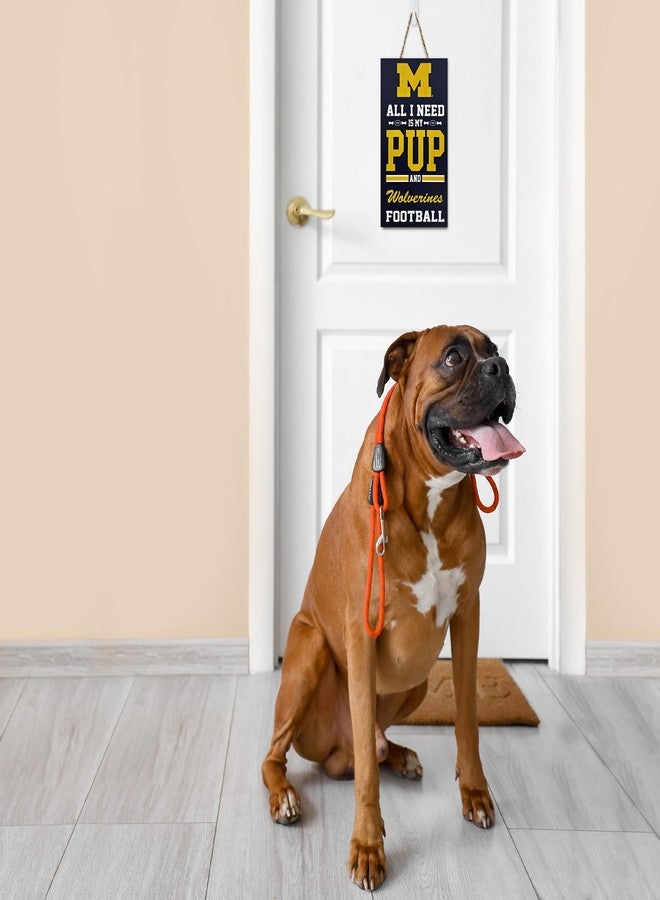Pets First NCAA Michigan Wolverines Property Sign "ALL I NEED IS MY PUP AND FOOTBALL" Yard Sign, Sporty Fence Sign College Football Fan Yard Decor Waterproof Wooden Sign Indoor & Outdoor with Team Logo - Image 3