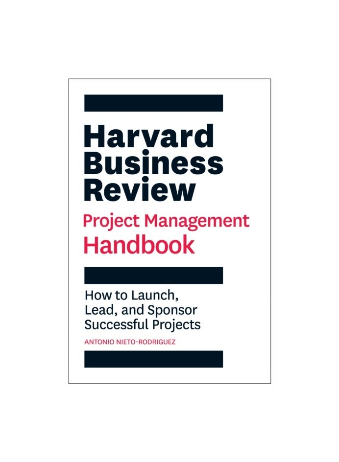 Harvard Business Review Project Management Handbook 