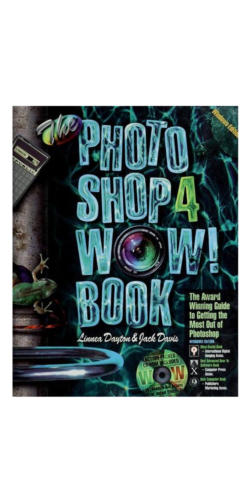 The Photo shop 4 wow! book: tips, tricks & techniques for Adobe Photoshop 4 | Authored by Linnea Dayton | Paperback | Windows ed | Published by Peachpit Press