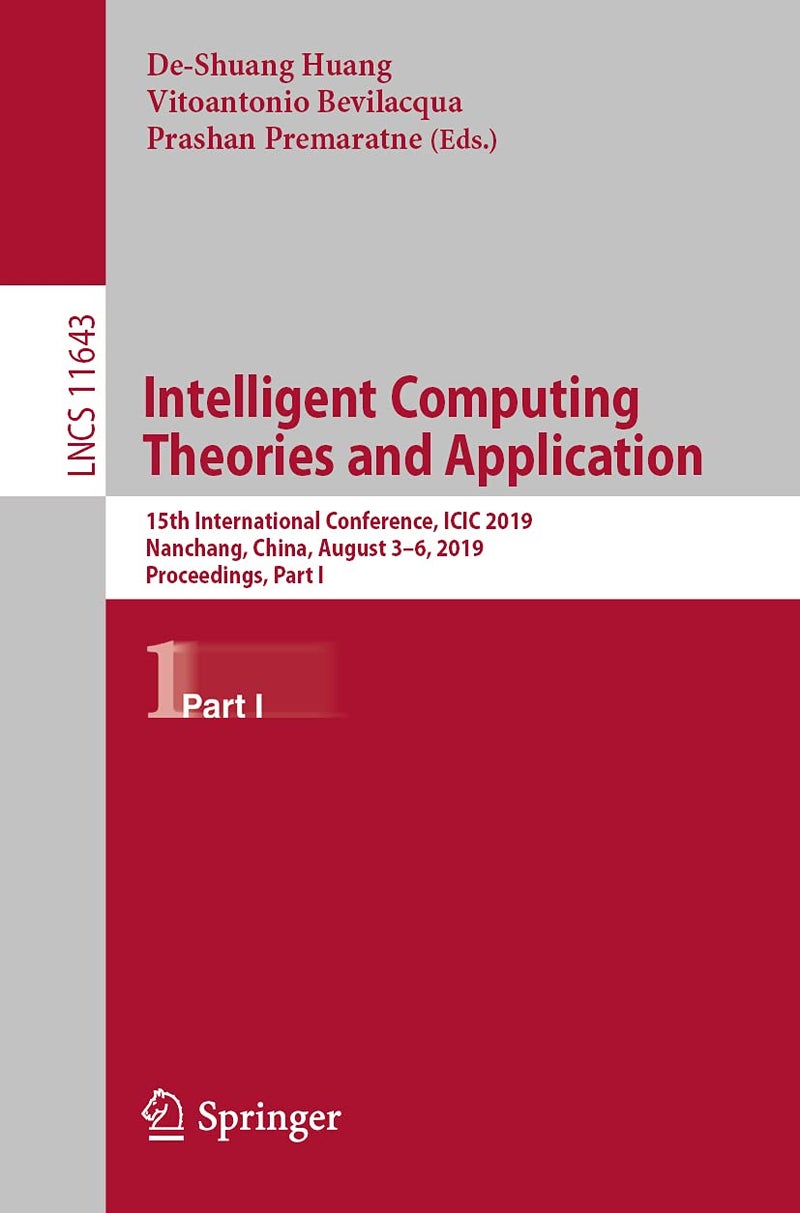 Intelligent Computing Theories and Application: 15th International Conference, ICIC 2019, Nanchang, China, August 3-6, 2019, Proceedings, Part I